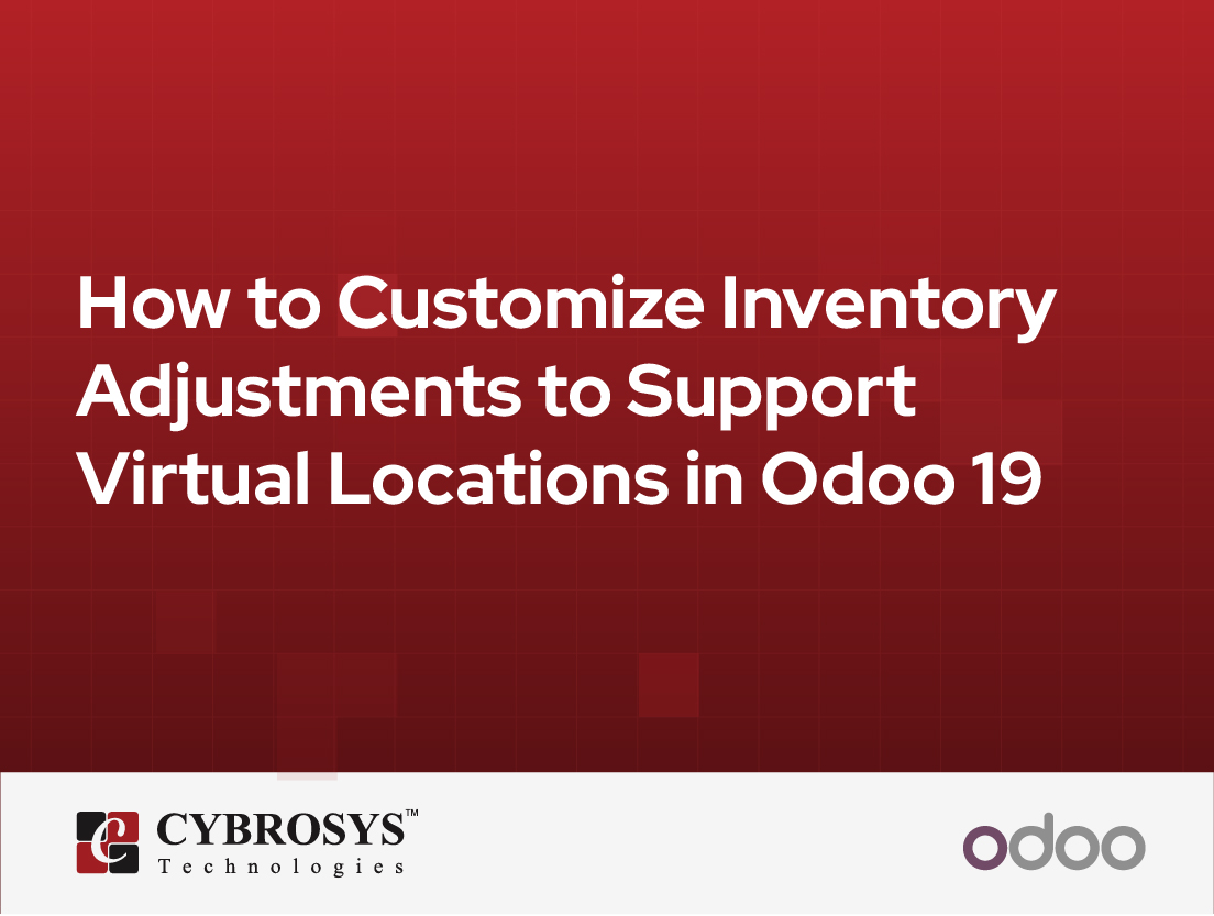  How to Customize Inventory Adjustments to Support Virtual Locations in Odoo 19