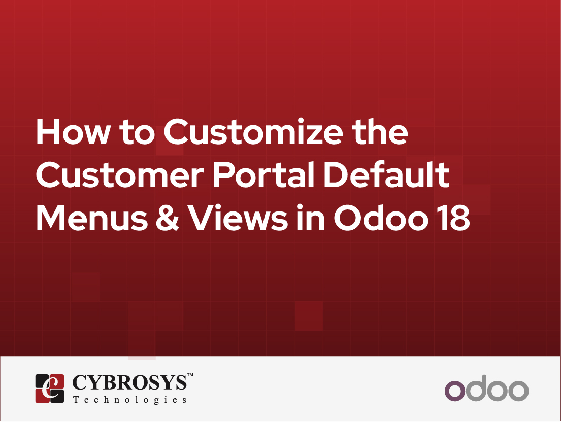  How to Customize the Customer Portal Default Menus & Views in Odoo 18