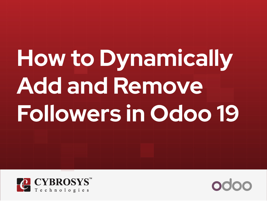  How to Dynamically Add and Remove Followers in Odoo 19 Studio