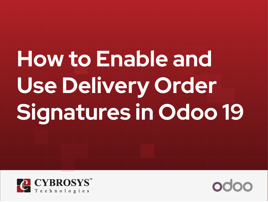  How to Enable and Use Delivery Order Signatures in Odoo 19