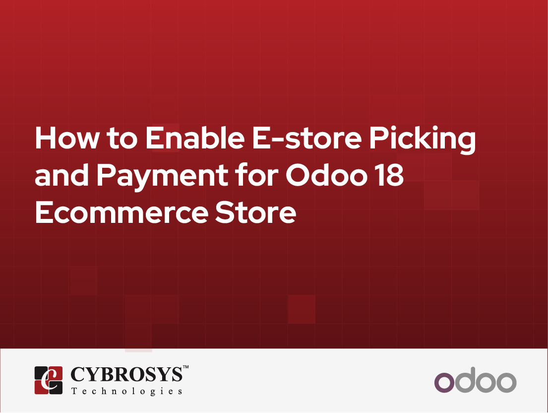  How to Enable E-store Picking and Payment for Odoo 18 Ecommerce Store