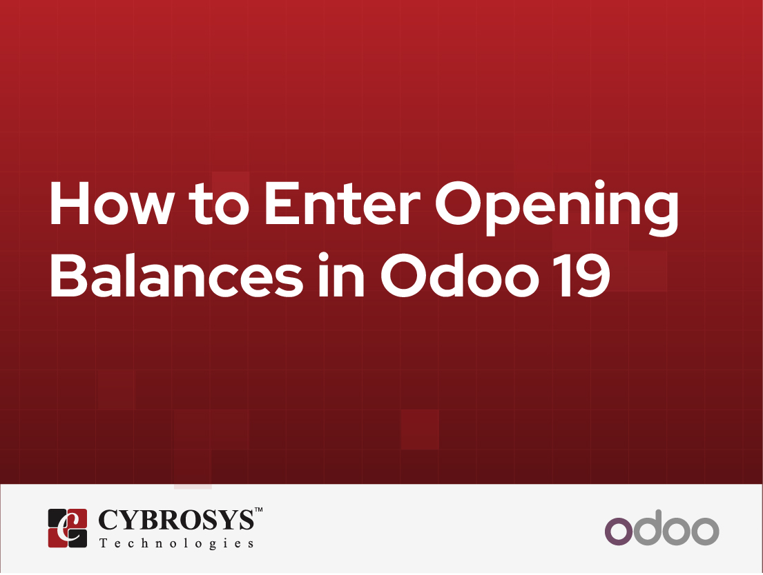  How to Enter Opening Balances in Odoo 19