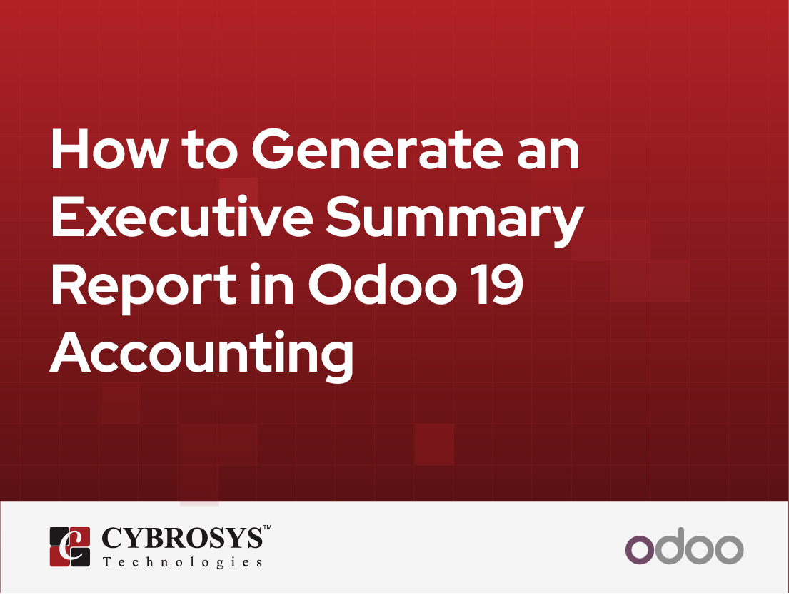  How to Generate an Executive Summary Report in Odoo 19 Accounting
