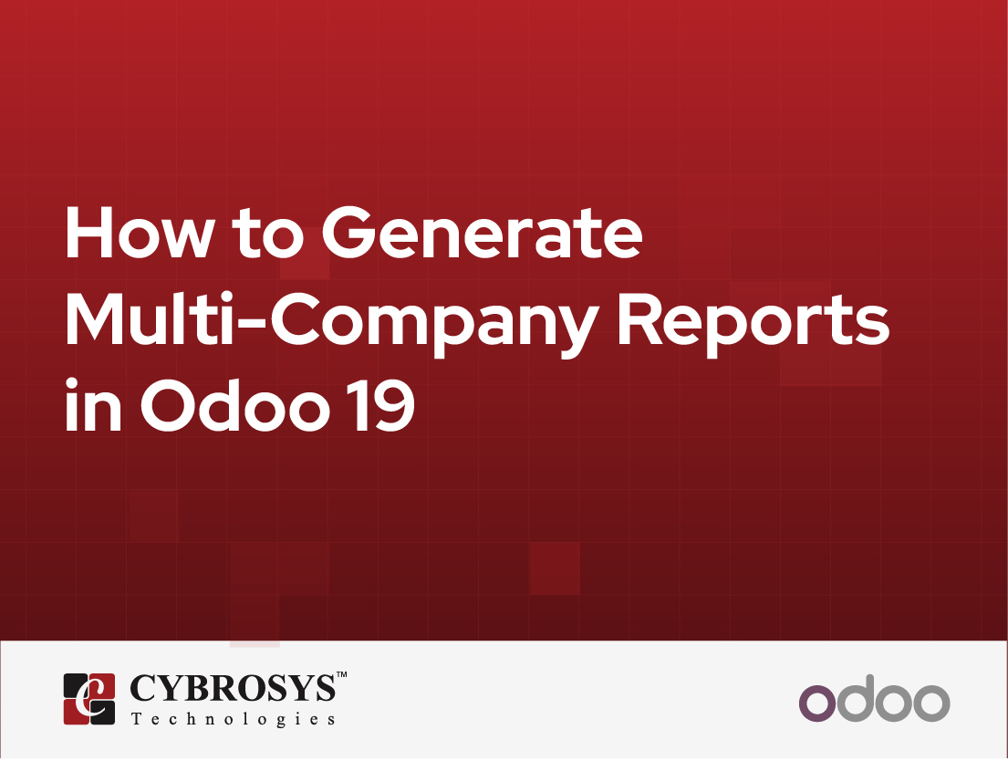  How to Generate Multi-Company Reports in Odoo 19