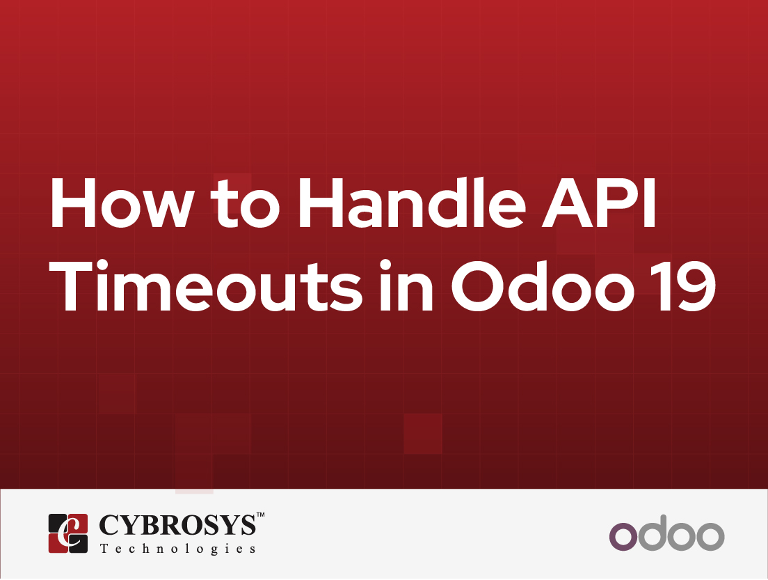  How to Handle API Timeouts in Odoo 19