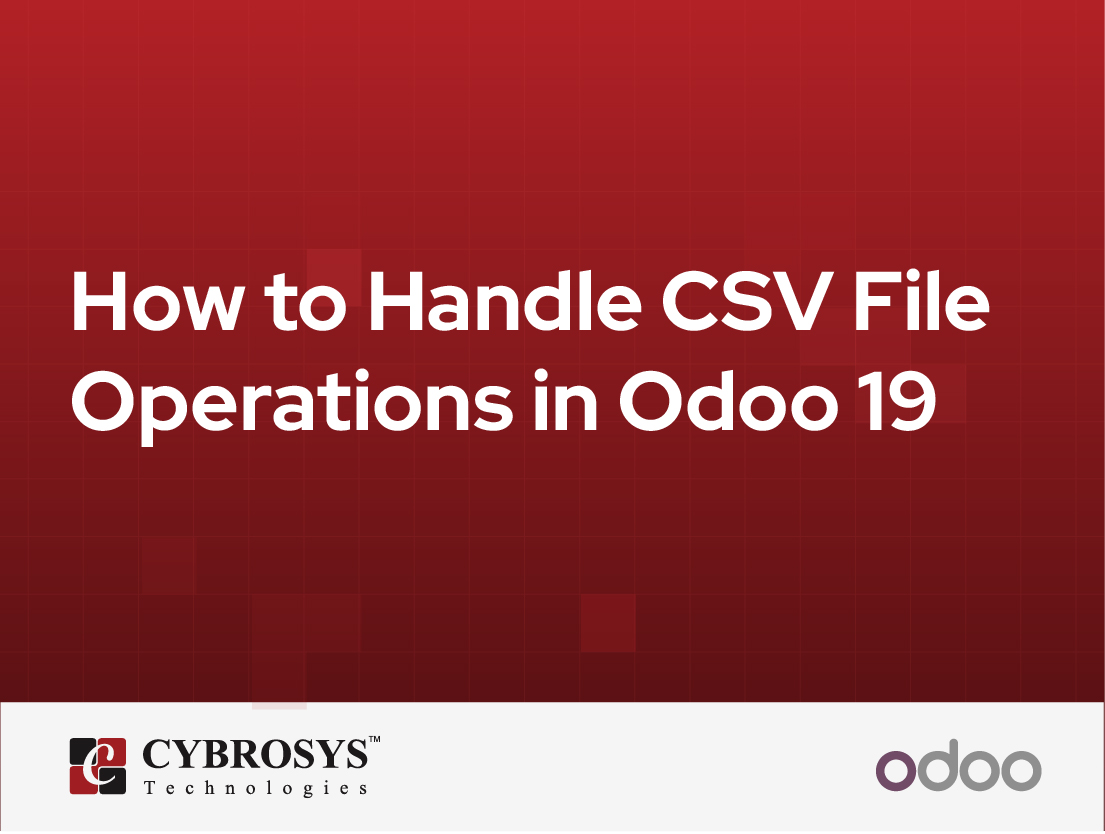  How to Handle CSV File Operations in Odoo 19