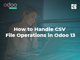  How to Handle CSV File Operations in Odoo 13