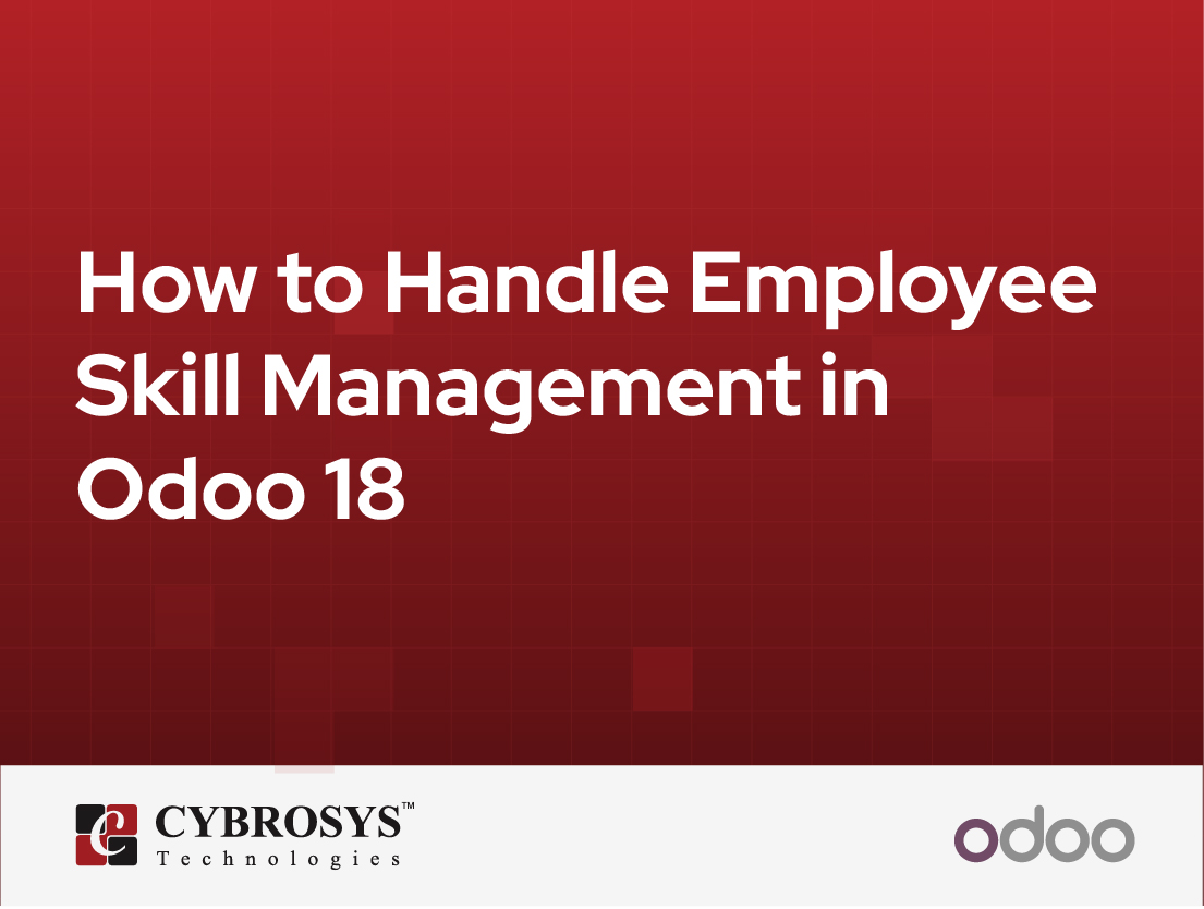  How to Handle Employee Skill Management in Odoo 18