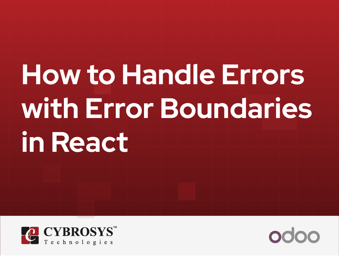  How to Handle Errors with Error Boundaries in React