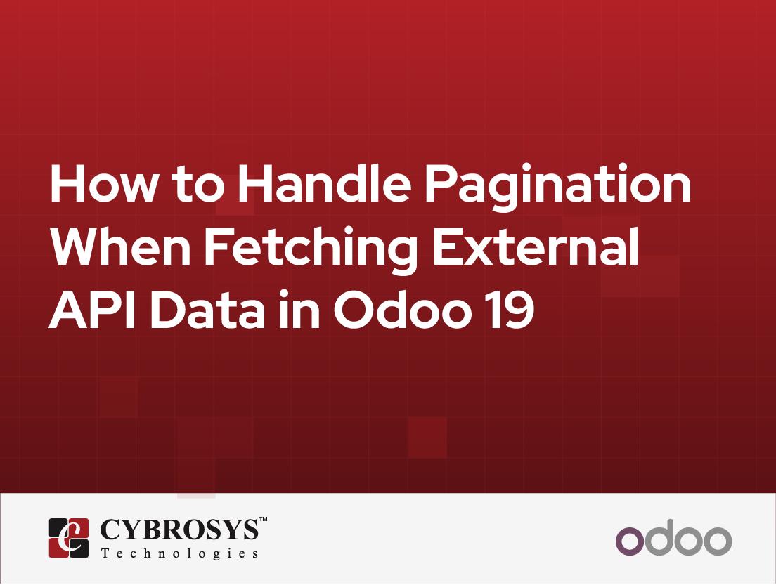  How to Handle Pagination When Fetching External API Data in Odoo 19