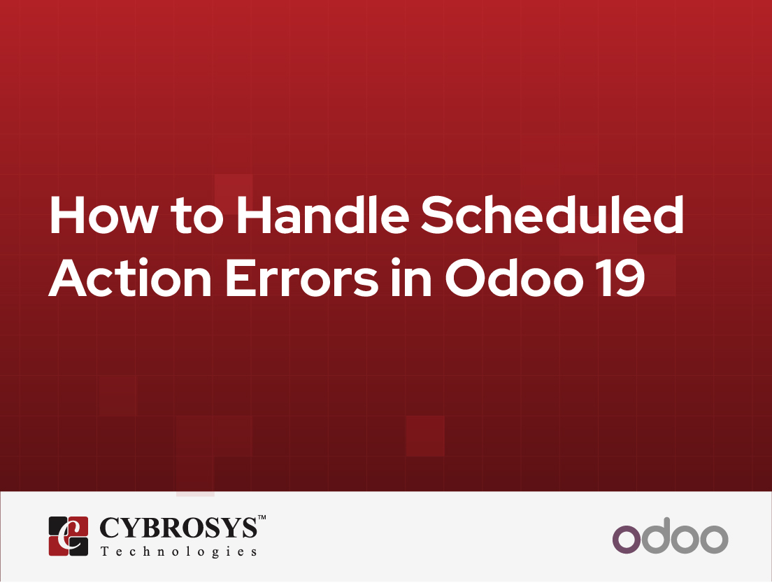  How to Handle Scheduled Action Errors in Odoo 19