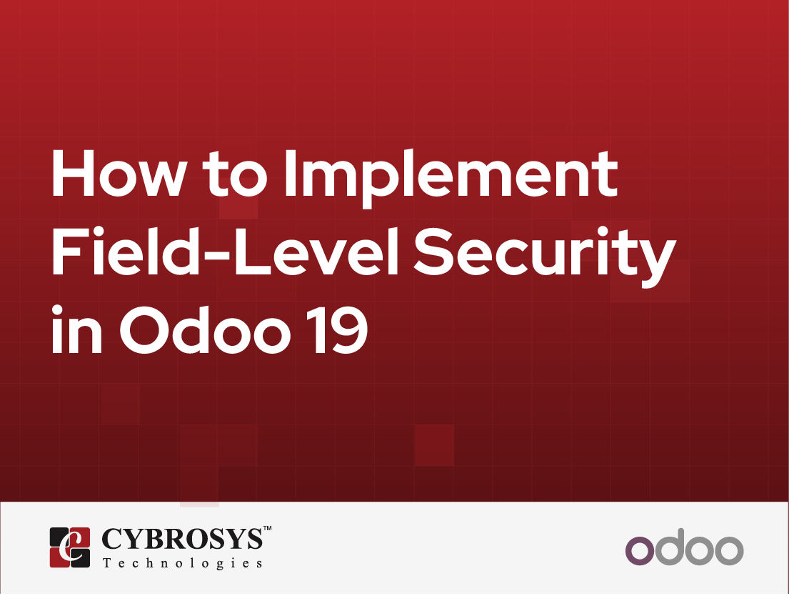  How to Implement Field-Level Security in Odoo 19