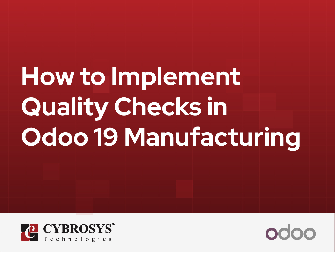  How to Implement Quality Checks in Odoo 19 Manufacturing
