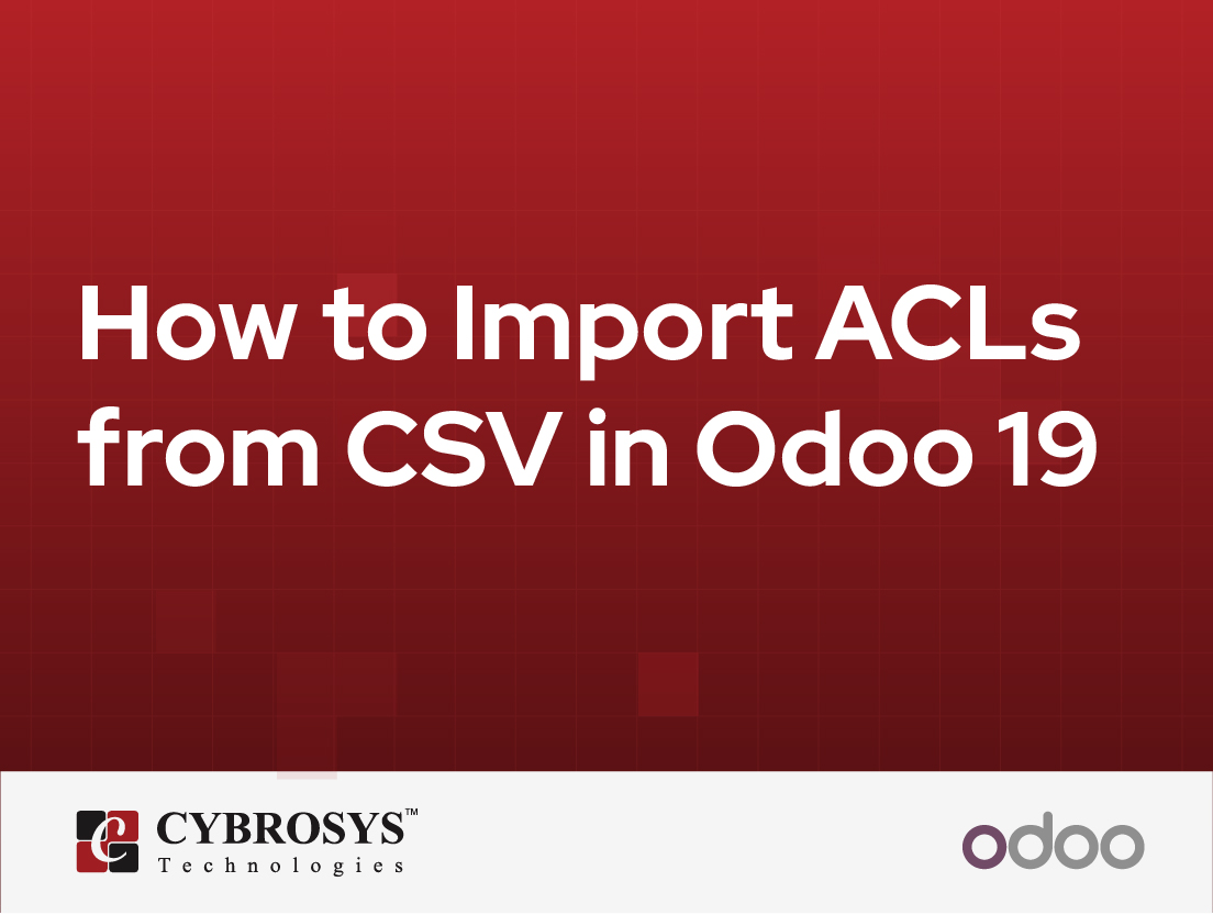  How to Import ACLs from CSV in Odoo 19