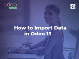  How to Import Data in Odoo 13