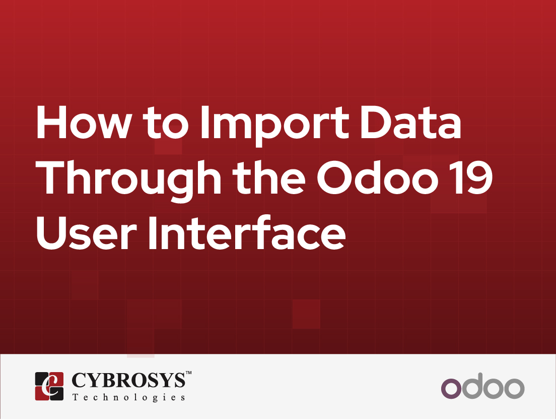  How to Import Data Through the Odoo 19 User Interface