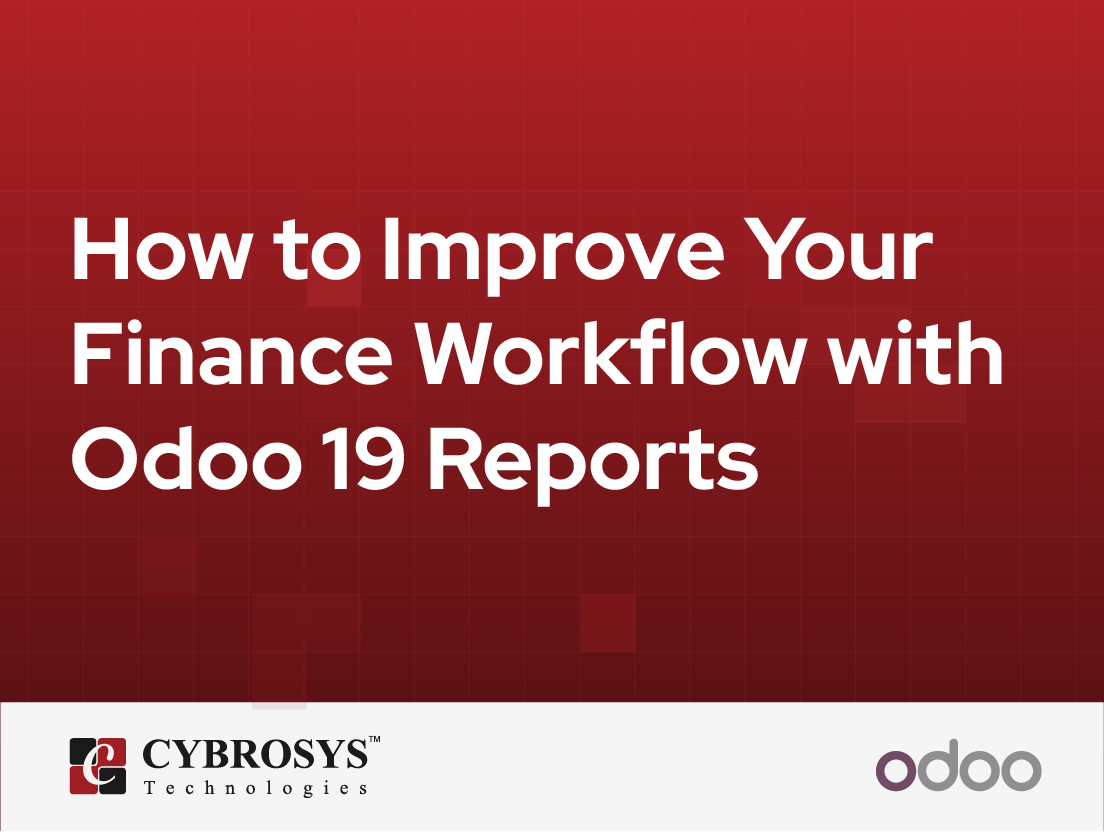  How to Improve Your Finance Workflow with Odoo 19 Reports