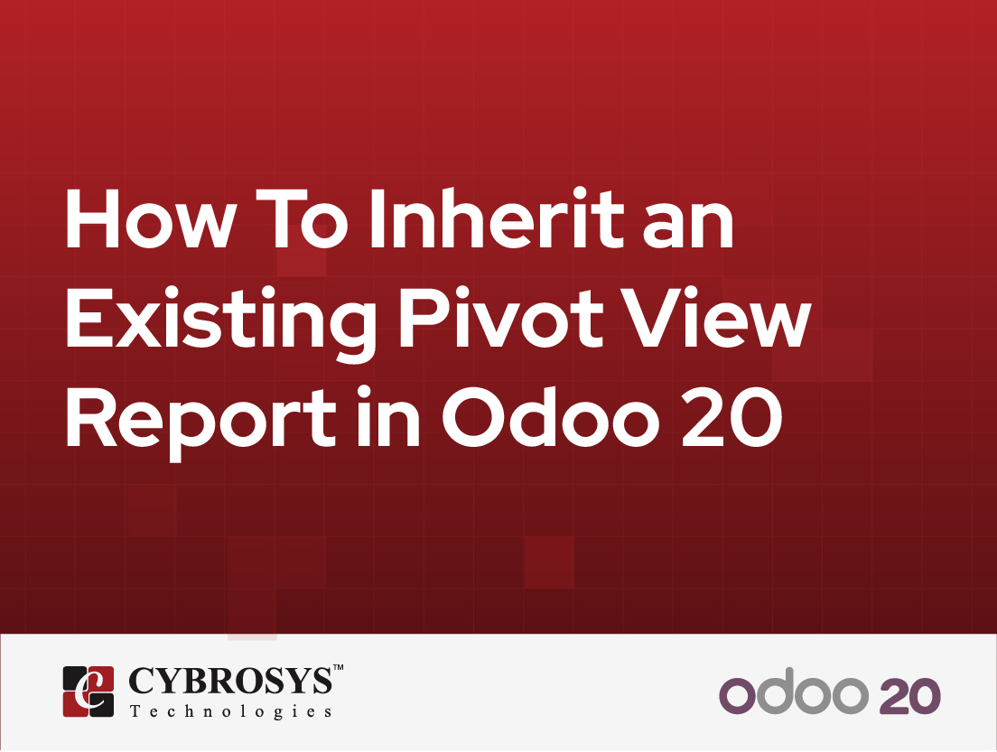  How To Inherit an Existing Pivot View Report in Odoo 20