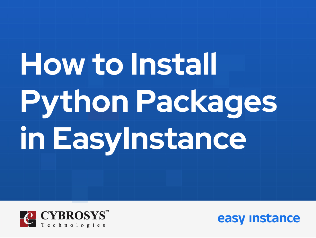  How to Install Python Packages in EasyInstance