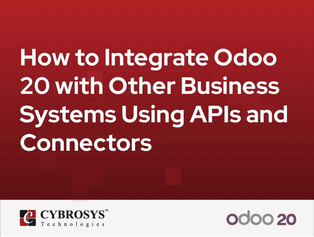  How to Integrate Odoo 20 with Other Business Systems Using APIs and Connectors