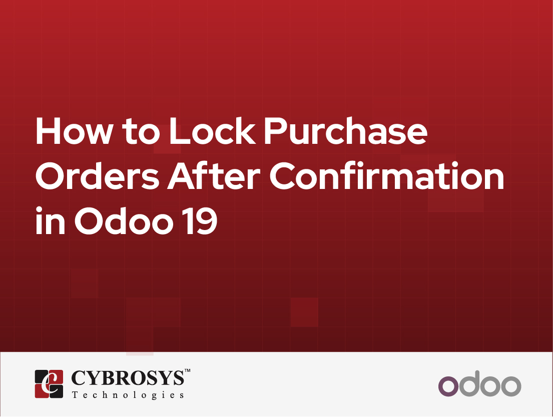  How to Lock Purchase Orders After Confirmation in Odoo 19