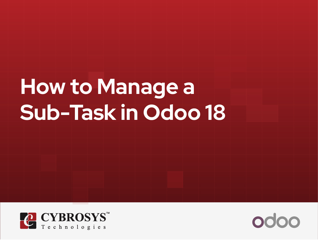  How to Manage a Sub-Task in Odoo 18