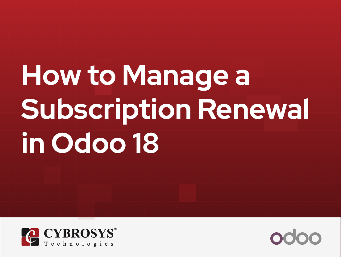  How to Manage a Subscription Renewal in Odoo 18