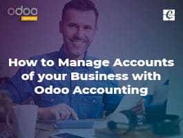  How to Manage Accounts of your Business with Odoo 15 Accounting