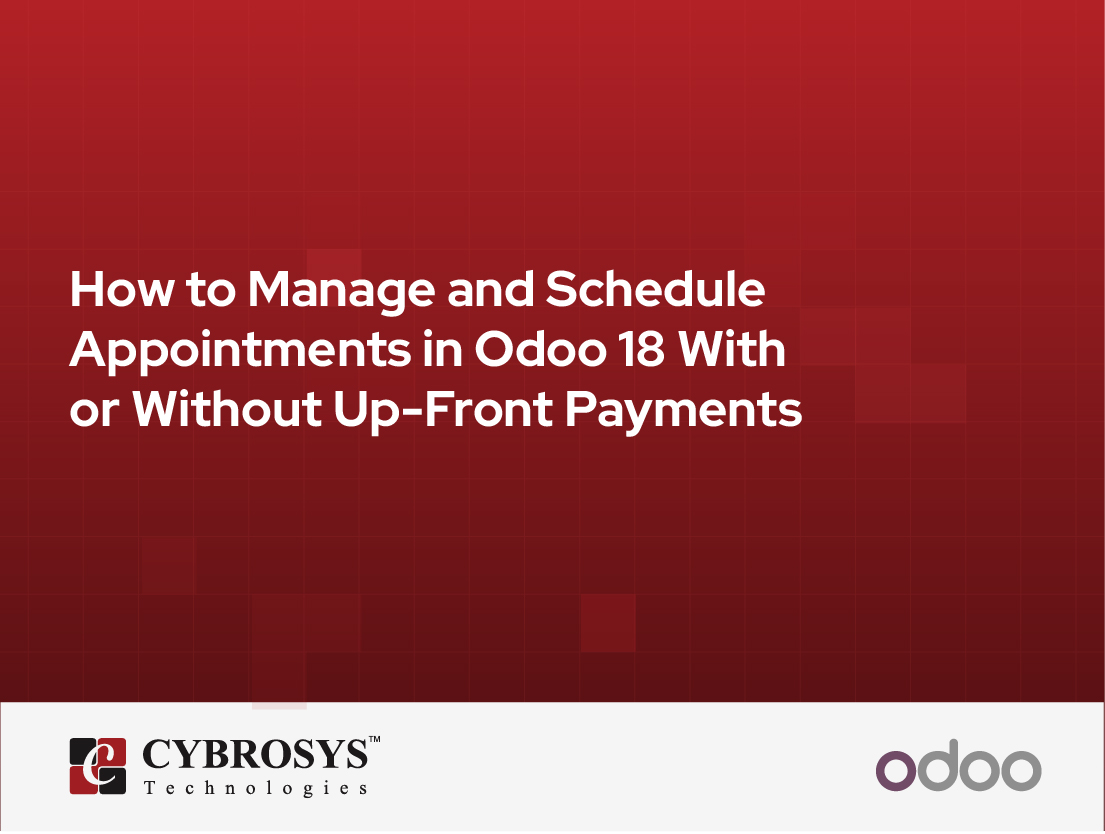  How to Manage and Schedule Appointments in Odoo 18 With or Without Up-Front Payments