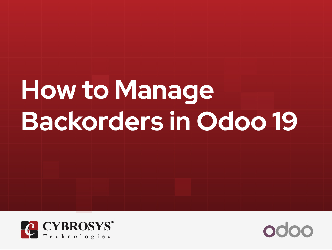  How to Manage Backorders in Odoo 19