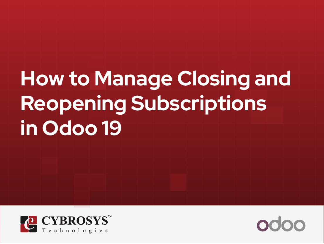  How to Manage Closing and Reopening Subscriptions in Odoo 19