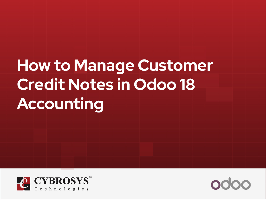  How to Manage Customer Credit Notes in Odoo 18 Accounting