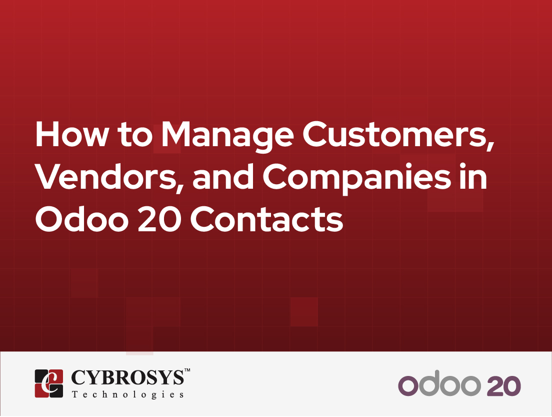  How to Manage Customers, Vendors, and Companies in Odoo 20 Contacts