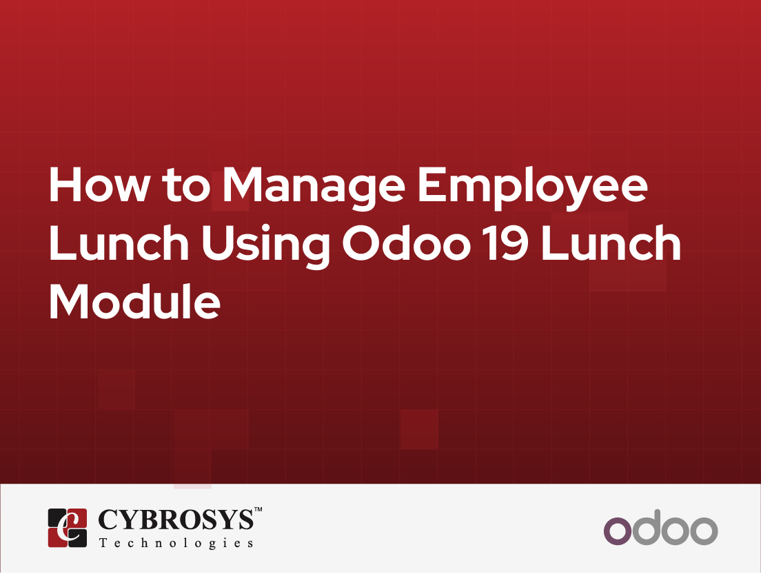  How to Manage Employee Lunch Using Odoo 19 Lunch Module