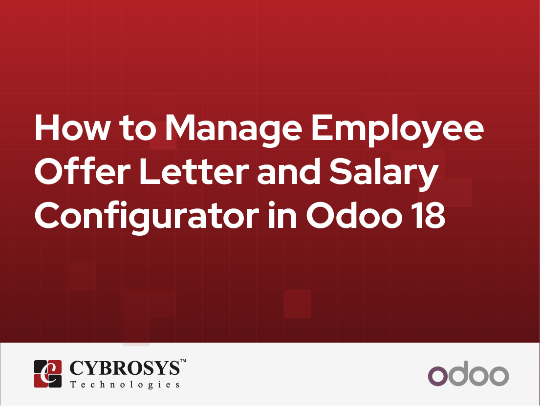  How to Manage Employee Offer Letter and Salary Configurator in Odoo 18