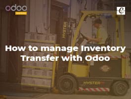  How to Manage Inventory Transfer with Odoo