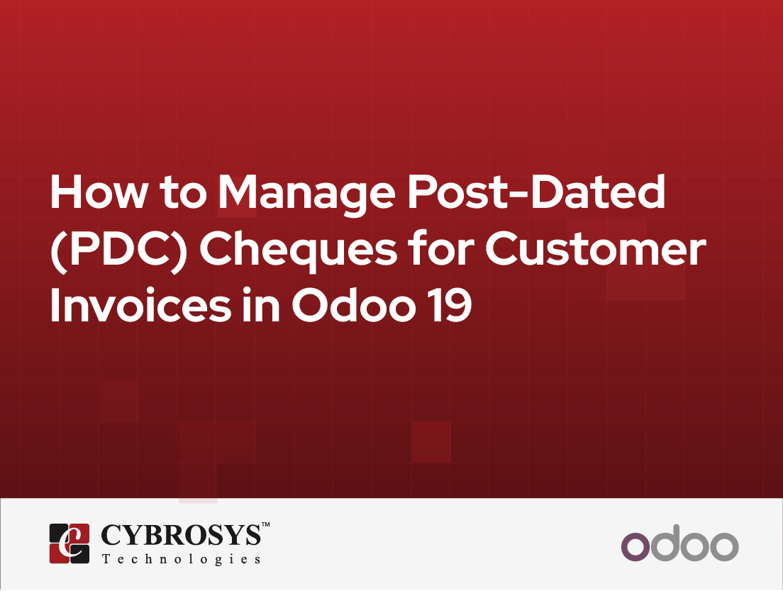  How to Manage Post-Dated (PDC) Cheques for Customer Invoices in Odoo 19