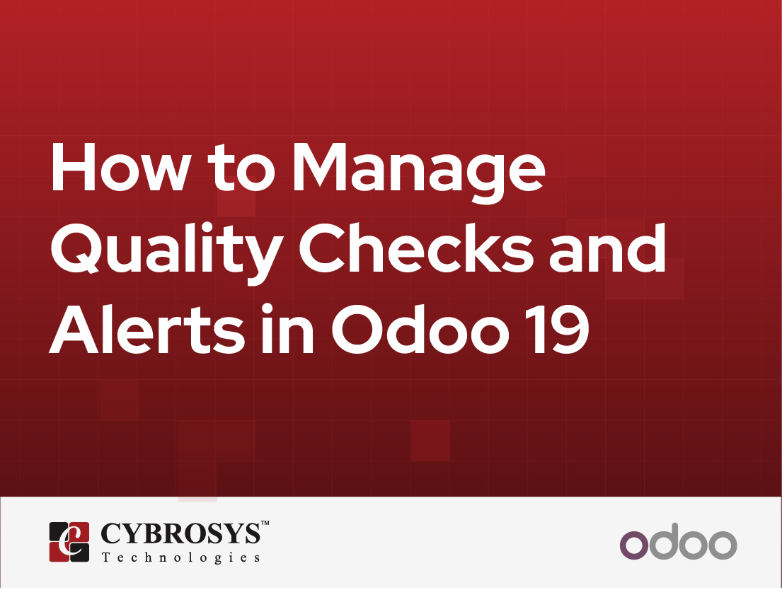  How to Manage Quality Checks and Alerts in Odoo 19