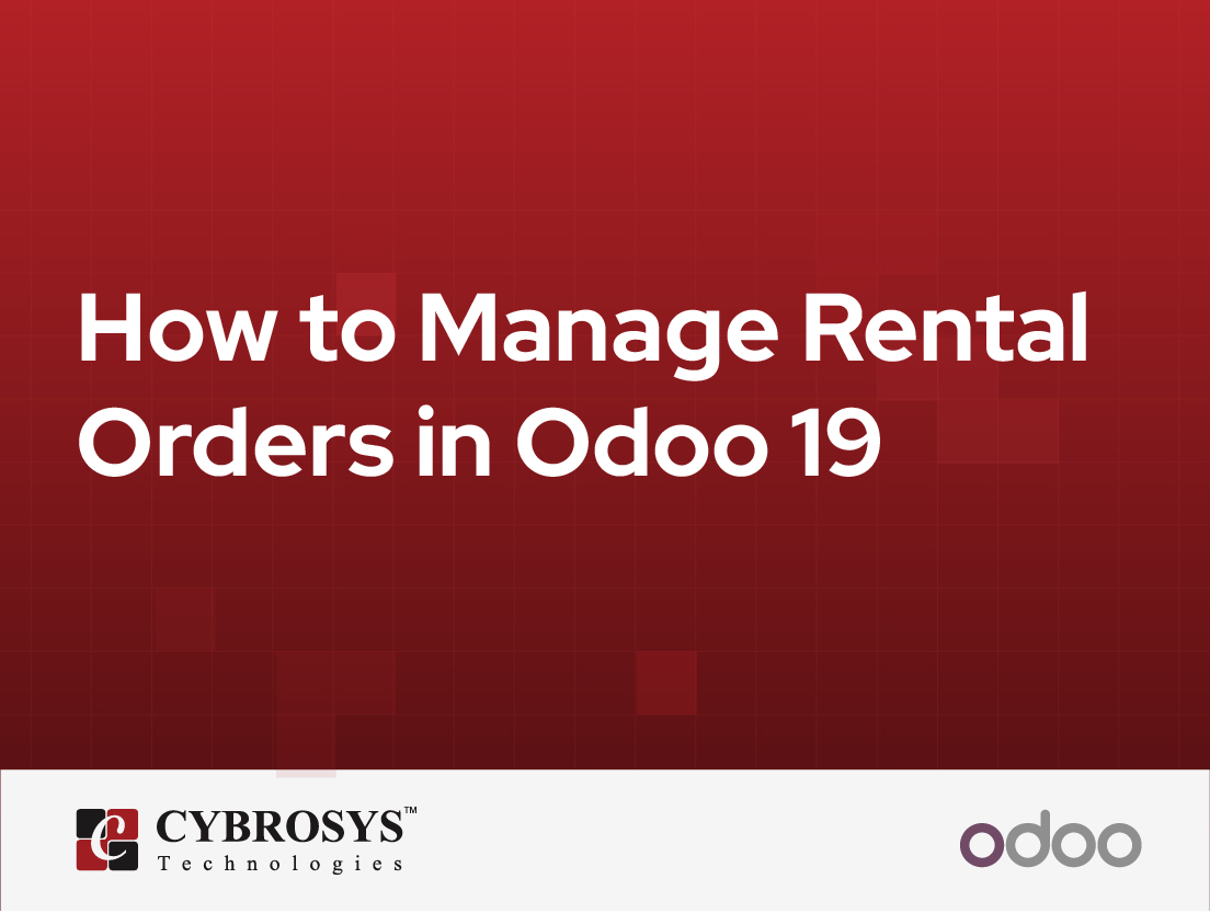  How to Manage Rental Orders in Odoo 19