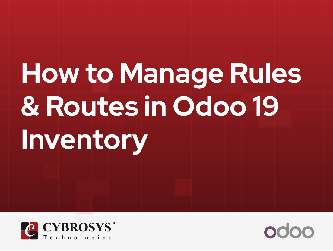  How to Manage Rules & Routes in Odoo 19 Inventory