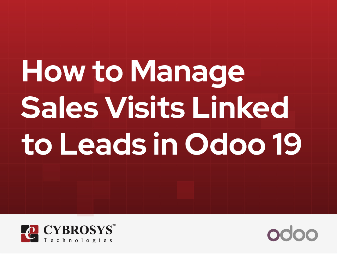 How to Manage Sales Visits Linked to Leads in Odoo 19