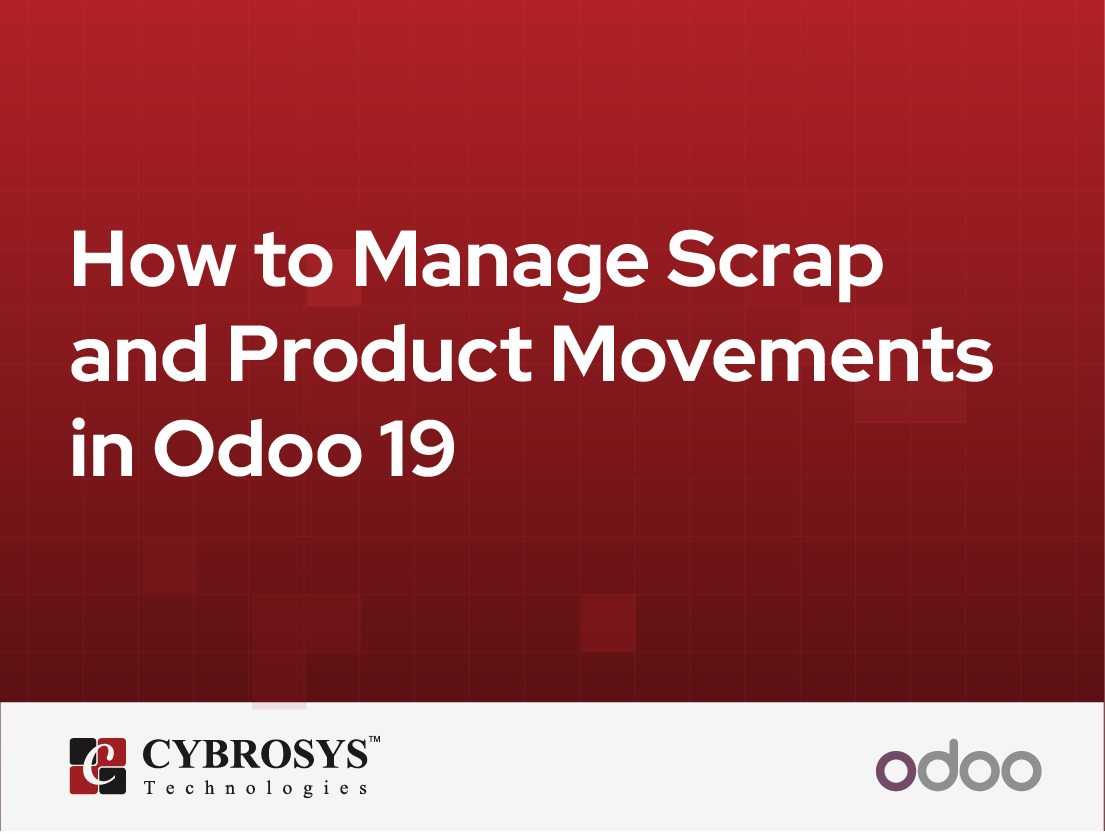  How to Manage Scrap and Product Movements in Odoo 19