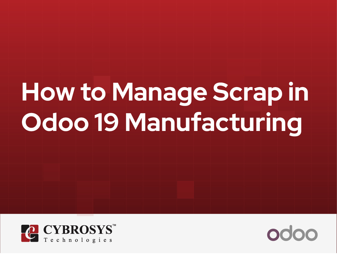  How to Manage Scrap in Odoo 19 Manufacturing