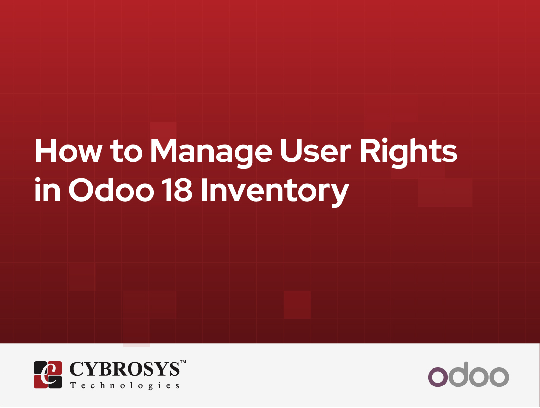  How to Manage User Rights in Odoo 18 Inventory