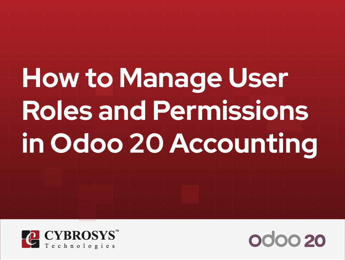  How to Manage User Roles and Permissions in Odoo 20 Accounting