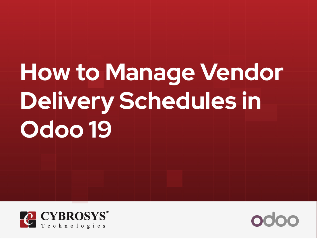  How to Manage Vendor Delivery Schedules in Odoo 19
