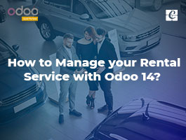  How to Manage your Rental Service with Odoo 14?