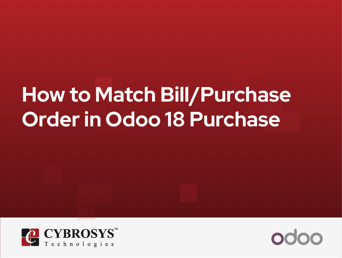  How to Match Bill/Purchase Order in Odoo 18 Purchase