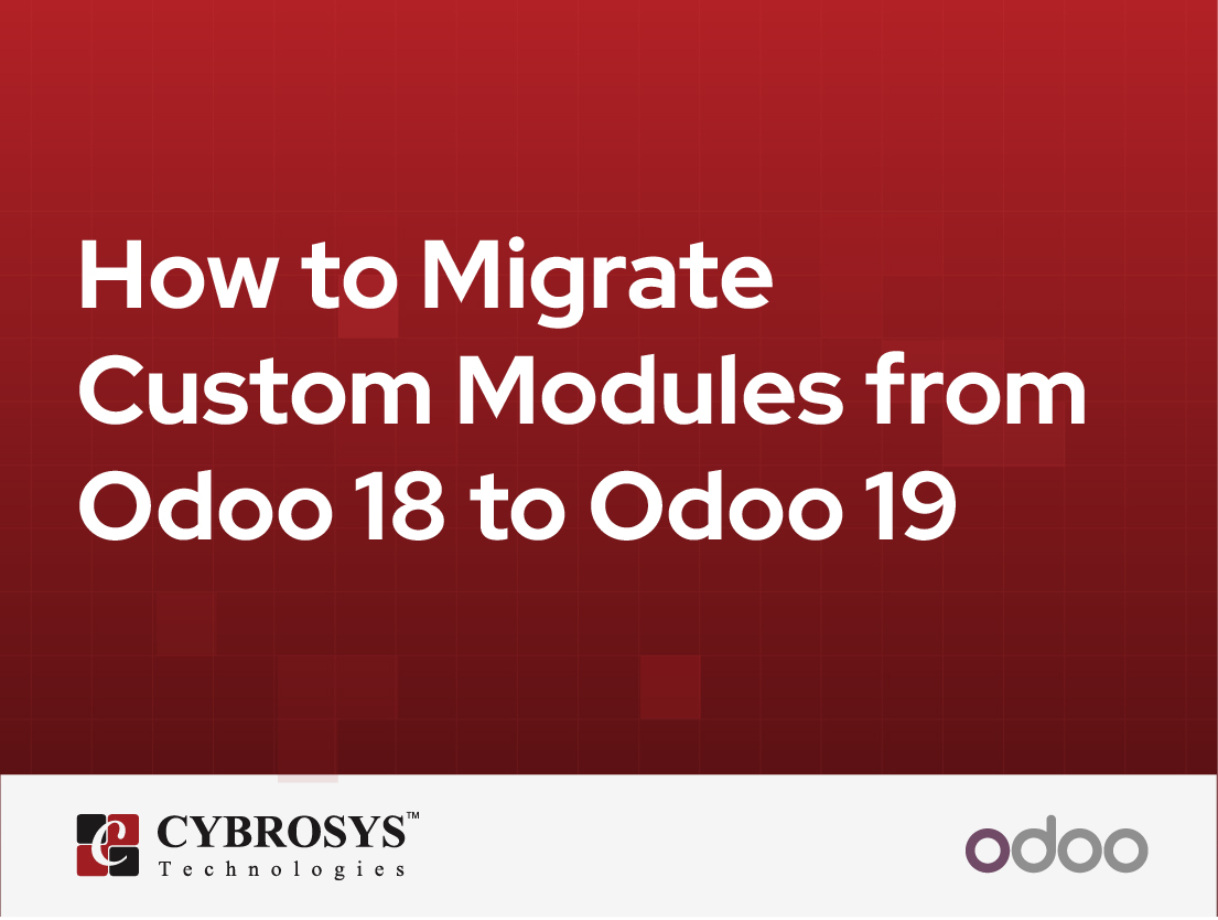  How to Migrate Custom Modules from Odoo 18 to Odoo 19
