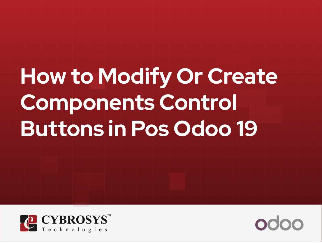  How to Modify Or Create Components Control Buttons in Pos Odoo 19